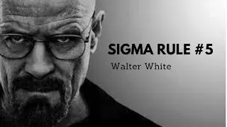 True Sigma Grindset | Sigma Male Vs Beta Male| Walter White Sigma | Sigma Rules