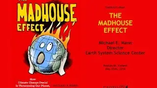 &ldquo;The Madhouse Effect&rdquo;