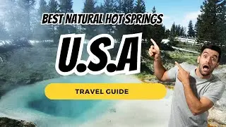 Best Natural Hot Springs in the USA.