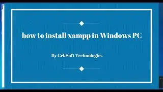 How to install xampp in Windows PC