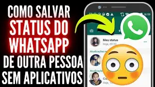 como salvar status do whatsapp SEM APLICATIVO - Como salvar v&iacute;deos de status do WhatsApp Atualizado!