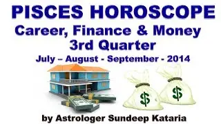 Pisces Predictions July 2014, August 2014, September 2014 Career, Finance & Money