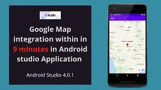 how to add a Google map to your Android app within 9 minutes using android studio 4.0.1 Kotlin 2020