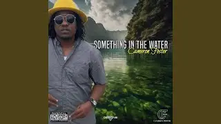 Something in the Water