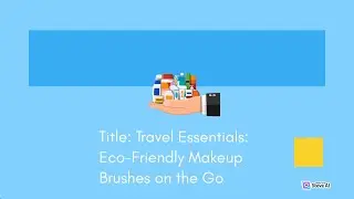 Portable Makeup Brushes Set | Eco Friendly Makeup Brushes | Eco Conscious Beauty Tools | Bliss Tips