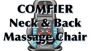 COMFIER Neck and Back Massage Chair w/ Heat, Shiatsu Massage (PRODUCT REVIEW)