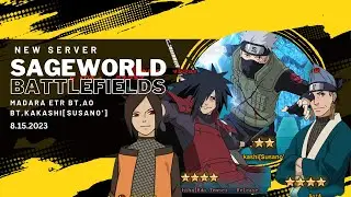 SAGEWORLD BATTLEFIELDS FOR NEW SERVERS USING MADARA ETR, AO BT,KAKASHI SUSANO,FIRE MAIN