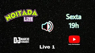 Noitada Live Sexta 10/10/2025  - DJ Marcio Fernandes - Link 1