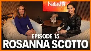 Family is everything with NYC legend Rosanna Scotto | Talking with Natasha #15