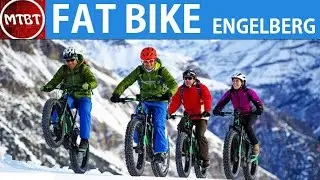 MTB Fat Bike Engelberg Switzerland - fat bike event on snow - winter riding  | MTBT