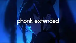 Phonked - Close Your Eyes [Extended]