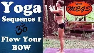 Yoga Sequence Basic - Part 1 Flow Your Bow