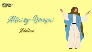 Adeline - Alfa sy Omega (Tononkira)