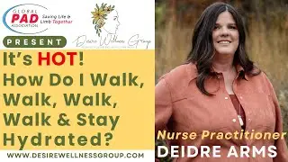 Walking and Hydration Tips for Summer | Nurse Practitioner Deidre Arms