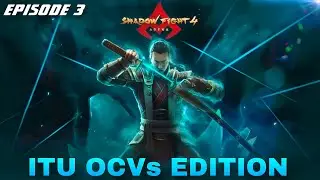 Itu Ocv Episode 3 | Shadow Fight 4 Arena | Danish OP