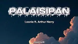 Loonie - Palaisipan ft. Arthur Nerry (Lyrics)