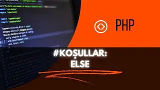 Php Koşul İfadeleri: else