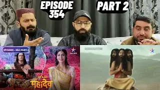 Devon Ke Dev Mahadev l Episode 354 l Part 2 l #PakistaniReaction