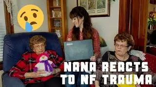 90 Year-Old Nana Reacts to *NF Trauma*