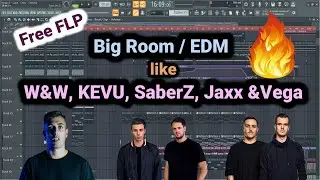 PROFESSIONAL BIG ROOM FLP like (W&W, KEVU, SaberZ, Jaxx & Vega) [FREE FLP]
