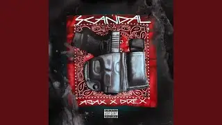Scandal (feat. Drex)