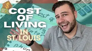 The Cost to Live in St. Louis