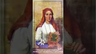 МОЛИТВА СВЯТОЙ ДИМФНЕ, ПОКРОВИТЕЛЬНИЦЕ ДУШЕВНОСТРАДАЮЩИХ