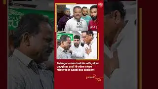 Telangana man lost 18 family members in Saudi bus-tanker crash that killed 42 Umrah pilgrims