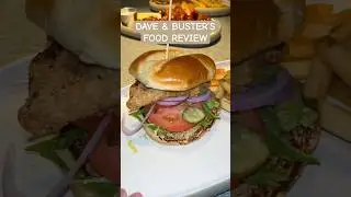 Dave & Buster&rsquo;s food review&bull; #daveandbusters  #foodreview #food #mukbang #eating