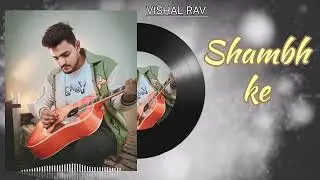 SAMBH KE :- VISHAL RAV ( Lyrical video) | Latest Punjabi song 2025 | new Punjabi song🎵 official