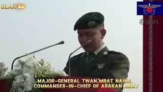 Major General ceremony speech မှကောက်နှုတ်ချက်။#Myanmar #freedom #ula #AA #TwanMratNaing