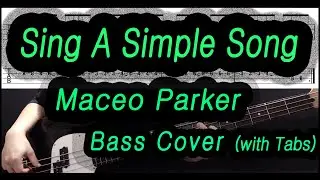 Maceo Parker - Sing A Simple Song (Bass cover with tabs 022)