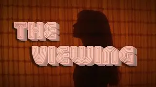 I recommend: The Viewing