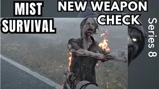 New Weapons Check - S 8 E 8 - Mist Survival