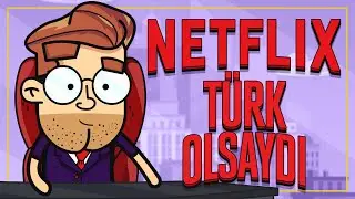 NETFLIX T&Uuml;RK OLSAYDI - T&Uuml;RK&Ccedil;E ANİMASYON (PARODİ)