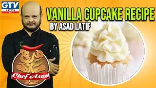 Vanilla Cup Cake Recipe | Mirch Masala Chef Asad ke Sath | GTV News HD