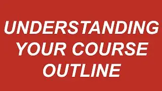 Understanding Your Course Outline
