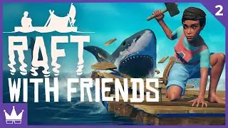Twitch Livestream | Raft w/Friends Part 2 (FINAL) [PC]