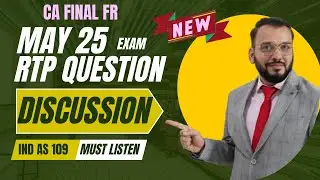RTP May 25 | New Descriptive Question Discussion | IND AS 109 & 102-Must Listen |CA Chiranjeev Jain