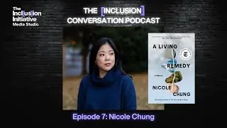 The [Inclusion] Conversation with Nicole Chung, Best Selling Author, A Living Remedy