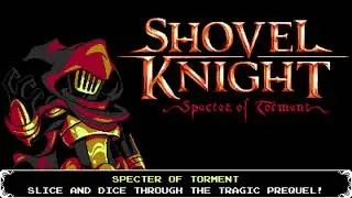 Shovel Knight Specter of Torment Full Game Walkthrough | Treasure Trove (Voiced)