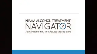 Introducing and Demonstrating the #NIAAA Alcohol Treatment Navigator