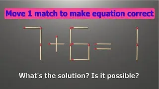 Match puzzle - move 1 match to make equation correct | Matchstick puzzle 7+6=1