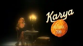KARYA ★ Megamix 2018