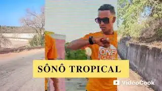 Sônô tropical 2025