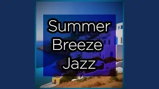 Hot Summer Jazz