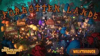 FORGOTTEN LANDS WALKTHROUGH | DISNEY DREAMLIGHT VALLEY