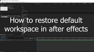 How to reset default workspace in After Effects (Under 30 seconds)