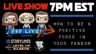 FSF PopCast Live! Be a Positive Force in Your Fandom