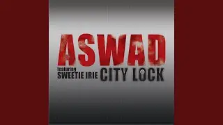 City Lock (feat. Sweetie Irie) (Roska Remix Full Mix)